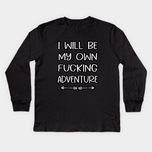 funny quote outdoor adventure hiking mountain climbing explorer Kids Long Sleeve T-Shirt